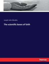 The scientific bases of faith