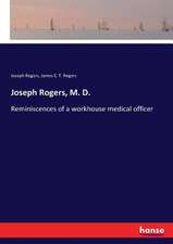 Joseph Rogers, M. D.