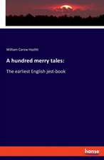 A hundred merry tales: