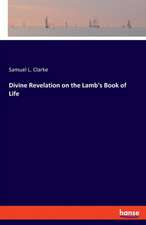 Divine Revelation on the Lamb's Book of Life