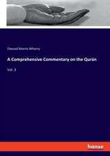 A Comprehensive Commentary on the Qurán