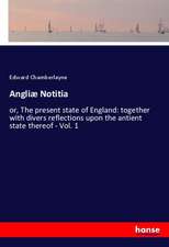 Angliæ Notitia