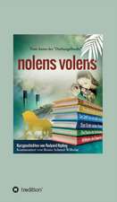 nolens volens