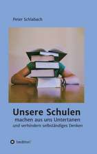 Unsere Schulen machen aus uns Untertanen und verhindern selbständiges Denken