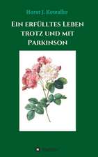 Ein erfülltes Leben mit und trotz Parkinson