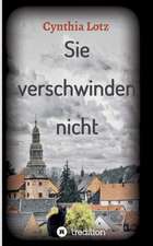 Sie verschwinden nicht