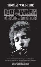 Bob Dylan & Black America