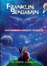 FRANKLIN BENJAMIN UND DAS RAUMZEIT-PUZZLE