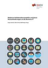 Moderne Kollaborationsmodelle und deren Herausforderungen an die Business¿IT