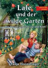 Lale und der wilde Garten - Leichter lesen