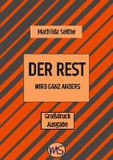 Der Rest wird ganz anders