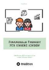 Finanzielle Freiheit für unsere Kinder!