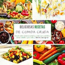 Deliciosas recetas de comida cruda