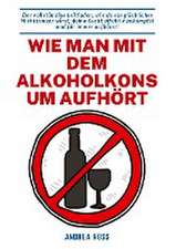 Wie man mit dem Alkoholkonsum aufhört