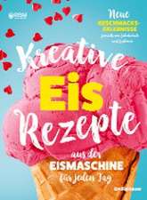 Kreative Eis Rezepte aus der Eismaschine für jeden Tag