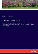 The Last of the Valois