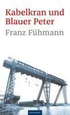 Kabelkran und Blauer Peter