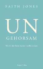 Ungehorsam - Wie ich der Sekte meiner Familie entkam