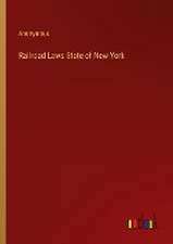 Railroad Laws State of New York