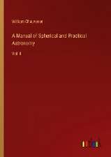 A Manual of Spherical and Practical Astronomy