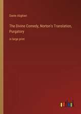 The Divine Comedy, Norton's Translation, Purgatory