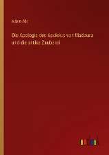 Die Apologie des Apuleius von Madaura und die antike Zauberei