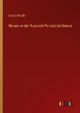 Reisen an der Russisch-Persischen Grenze