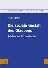 Die Soziale Gestalt Des Glaubens: Aufsatze Zur Kirchentheorie