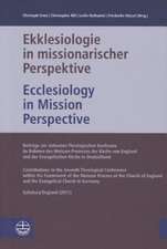 Ekklesiologie in missionarischer Perspektive / Ecclesiology in Mission Perspective