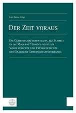 Der Zeit Voraus: Die Gemeinschaftsbewegung ALS Schritt in Die Moderne? Erwagungen Zur Vorgeschichte Und Fruhgeschichte Des Gnadauer Gem