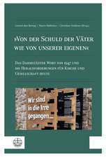 'Von der Schuld der Väter wie von unserer eigenen'