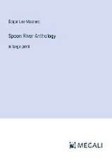 Masters, E: Spoon River Anthology