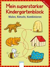 Mein superdicker Kindergartenblock. Malen, Rätseln, Kombinieren