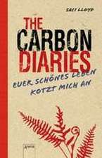 The Carbon Diaries. Euer schönes Leben kotzt mich an