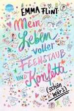 Mein Leben voller Feenstaub und Konfetti (schön wär's!)