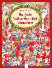 Das große Weihnachtswichtel-Wimmelbuch