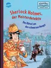 Sherlock Holmes, der Meisterdetektiv (2). Das Rätsel um den schwarzen Hengst