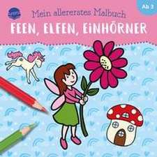 Mein allererstes Malbuch. Feen, Elfen, Einhörner