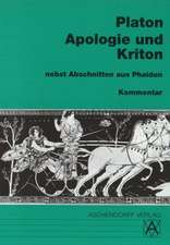 Apologie und Kriton nebst Abschnitten aus Phaidon. Kommentar