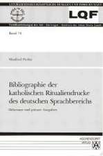 Bibliographie der katholischen Ritualiendrucke des deutschen Sprachbereichs