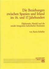 Die Beziehungen zwischen Spanien und Irland im 16. und 17. Jahrhundert