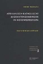 Afrikanisch-katholische Migrantengemeinden in Nordwesteuropa