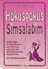 Hokuspokus. Simsalabim