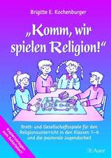 Komm, wir spielen Religion!