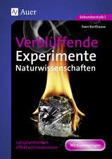 Verblüffende Experimente Naturwissenschaften