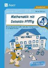 Mathematik mit Detektiv Pfiffig Klasse 4