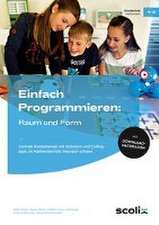 Einfach Programmieren: Raum und Form