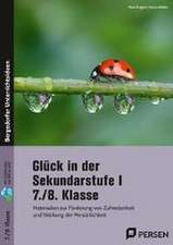 Glück in der Sekundarstufe I - 7./8. Klasse