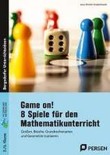 Game on! 8 Spiele für den Mathematikunterricht