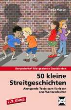 50 kleine Streitgeschichten - 2./3. Klasse